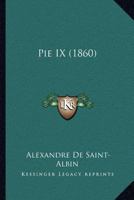 Pie IX (1860) 1167023994 Book Cover