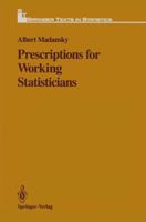 Prescriptions for Working Statisticians 146128354X Book Cover