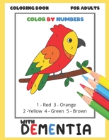 Coloring Book for Adults with Dementia: Color By Numbers: Simple Coloring Books Series for Beginners, Seniors, null Book Cover