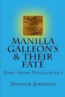 Manilla Galleon's & Their Fate: Dime Store Novellette's 1727108868 Book Cover