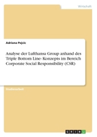 Analyse der Lufthansa Group anhand des Triple Bottom Line- Konzepts im Bereich Corporate Social Responsibility (CSR) (German Edition) 3346254917 Book Cover