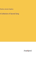 A Collection of Sacred Song 3382307650 Book Cover