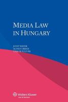 Media Law in Hungary 9041146407 Book Cover