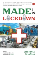 MADE IN LOCKDOWN: INDIA’S MEDTECH GROWTH POWERED BY AMTZ 9355203063 Book Cover