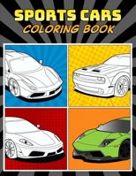 Sports Cars Coloring Book: A Collection of 45 Cool Supercars | Relaxation Coloring Pages for Kids, Adults, Boys, and Car Lovers B08L7JF3XQ Book Cover