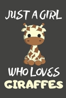 Just A Girl Who Loves Giraffes: Giraffe Gifts Blank Lined Notebooks, Journals, Planners and Diaries to Write In For Giraffe Lovers 1707878218 Book Cover