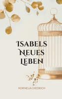 Isabels Neues Leben: nach der Befreiung Schmetterling 3757807251 Book Cover