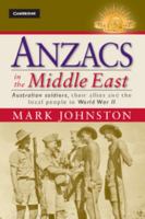Anzacs in the Middle East: Australian Soldiers, Their Allies and the Local People in World War II 110703096X Book Cover
