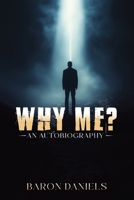 Why Me?: An Autobiography 1966823533 Book Cover