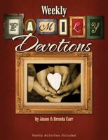 Weekly Family Devotions 0982391269 Book Cover