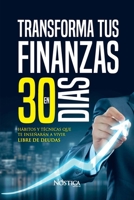 Transforma Tus Finanzas En 30 D�as: H�bitos y t�cnicas que te ense�an a vivir libre de deudas B086FX6DRM Book Cover