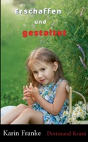 Erschaffen und gestaltet: Dortmund-Krimi 3756828816 Book Cover