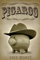 Pigaroo and the Code of the West 1098384652 Book Cover