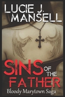 Sins of the Father: A Bloody Marytown Novel 1541011759 Book Cover