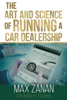The Art and Science of Running a Car Dealership (Perfect Dealership) 1691591327 Book Cover