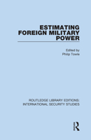 Estimating Foreign Military Power 0367714469 Book Cover