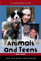 Animals and Teens: The Ultimate Teen Guide (Volume 22) 0810857693 Book Cover