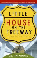 Little House on the Freeway: Help for the Hurried Home 0880702427 Book Cover