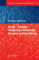Rough  Granular Computing in Knowledge Discovery and Data Mining 3642089720 Book Cover