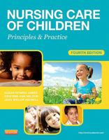 Nursing Care of Children: Principles and Practice 1416030840 Book Cover