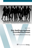 Das bedingungslose Grundeinkommen 3639407725 Book Cover