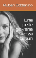 Una pelle giovane senza bisturi (Italian Edition) B0H2RPK2Z8 Book Cover