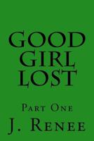 Good Girl Lost 1523248130 Book Cover