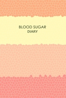 Blood Sugar Diary: Portable Diabetes, Blood Sugar Logbook. Daily Readings For 106 weeks. Before & After for Breakfast, Lunch , Dinner, Bedtime. 1671666925 Book Cover