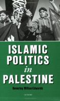 Islamic Politics in Palestine (Library of Modern Middle East Studies) 1860640494 Book Cover