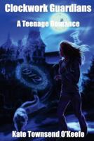 Clockwork Guardians 1505619971 Book Cover