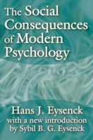 The Social Consequences of Modern Psychology 1412807476 Book Cover