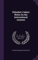 Peloubet's Select Notes On the International Lessons 1358041237 Book Cover