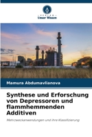 Synthese und Erforschung von Depressoren und flammhemmenden Additiven: Mehrzweckanwendungen und ihre Klassifizierung 6206278891 Book Cover