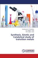Synthesis, kinetic and Catalytical study of transition metals 6139457246 Book Cover