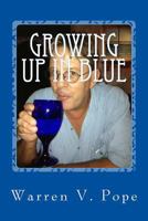 Growing up in Blue: a young officers journey through the NOPD 148391559X Book Cover