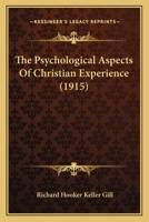 The psychological aspects of Christian experience 1120039975 Book Cover