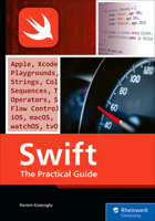 Swift: The Complete Guide to Programming with Syntax, Debugging, and Concurrency (Rheinwerk Computing) 1493227181 Book Cover