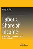 Labor’s Share of Income: Another Key to Understand China’s Income Inequality 9811090955 Book Cover