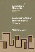 Globalizing Urban Environmental History 1009475770 Book Cover