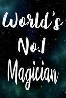 Worlds No.1 Magician: The perfect gift for the professional in your life - Funny 119 page lined journal! 1710597593 Book Cover