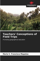 Teachers' Conceptions of Field Trips 6206615669 Book Cover