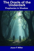 The Oracle of the Underdark: Prophecies in Shadow B0F5NSV986 Book Cover