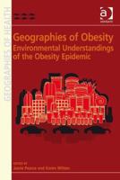 Geographies of Obesity: Environmental Understandings of the Obesity Epidemic. Edited by Jamie Pearce and Karen Witten 0754676196 Book Cover