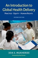 An Introduction to Global Health Delivery: Practice, Equity, Human Rights 019066245X Book Cover
