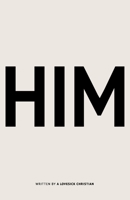 Him: You don't need a new method. You need to meet the Man. 1708648194 Book Cover