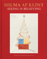 Hilma af Klint: Seeing Is Believing 9189069188 Book Cover