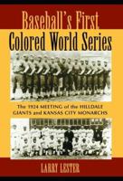 Baseball's First Colored World Series: The 1924 Meeting of the Hilldale Giants And Kansas City Monarchs 078649557X Book Cover