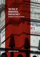 The Rise of Managerial Bureaucracy: Reforming the British Civil Service 3030079201 Book Cover