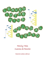 Leaves in the Wind / Hojas al Viento: Family Tales /Cuentos de Familia B08WZL1WH3 Book Cover