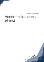 Henriette, les gens et moi (French Edition) 2342169078 Book Cover